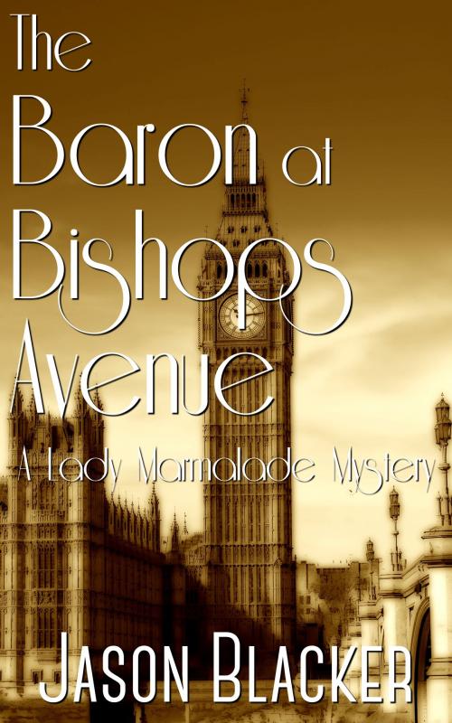 Cover of the book The Baron at Bishops Avenue by Jason Blacker, Lemon Tree Publishing