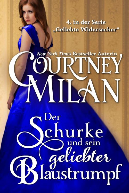 Cover of the book Der Schurke und sein geliebter Blaustrumpf by Courtney Milan, Courtney Milan