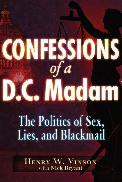 Cover of the book Confessions of a D.C. Madam by Henry W. Vinson, Trine Day