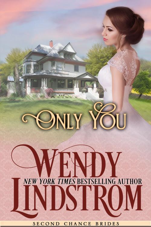 Cover of the book Only You by Wendy Lindstrom, Rustic Studio Publishing