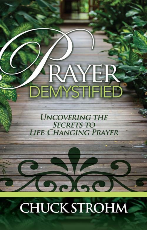 Cover of the book Prayer Demystified by Chuck Strohm, Word and Spirit Publishing
