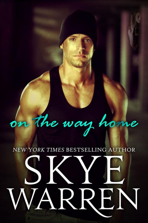 Cover of the book On the Way Home by Skye Warren, Skye Warren