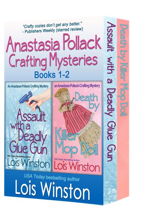 Cover of the book Anastasia Pollack Crafting Mysteries Boxed Set by Lois Winston, Lois Winston
