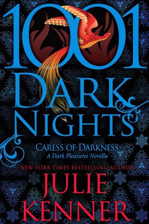 Cover of the book Caress of Darkness: A Dark Pleasures Novella by Julie Kenner, J. Kenner, Evil Eye Concepts, Inc.