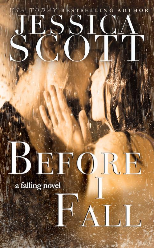 Cover of the book Before I Fall by Jessica Scott, Jessica Scott