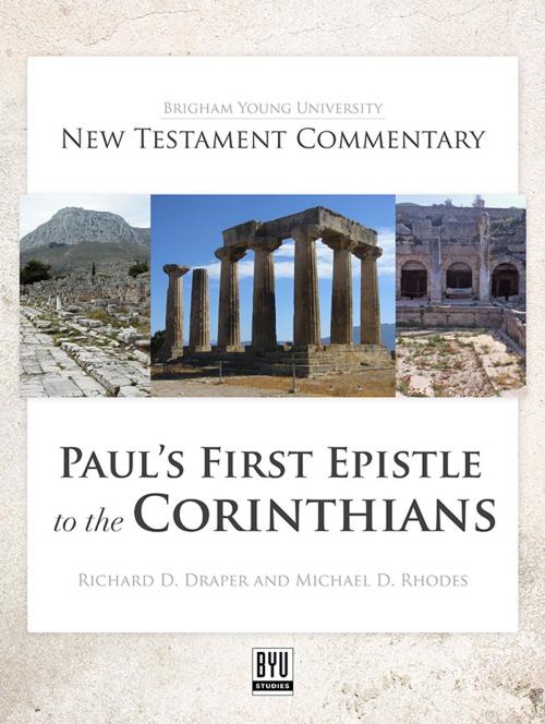 Cover of the book Paul's First Epistle to the Corinthians: BYU New Testament Commentary Series by Richard D. Draper, Michael D. Rhodes, Deseret Book Company