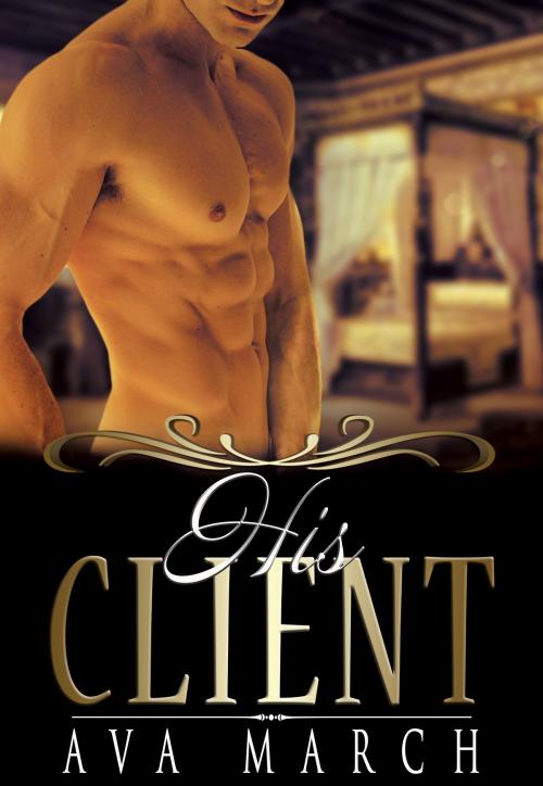 Cover of the book His Client by Ava March, TKA Distribution