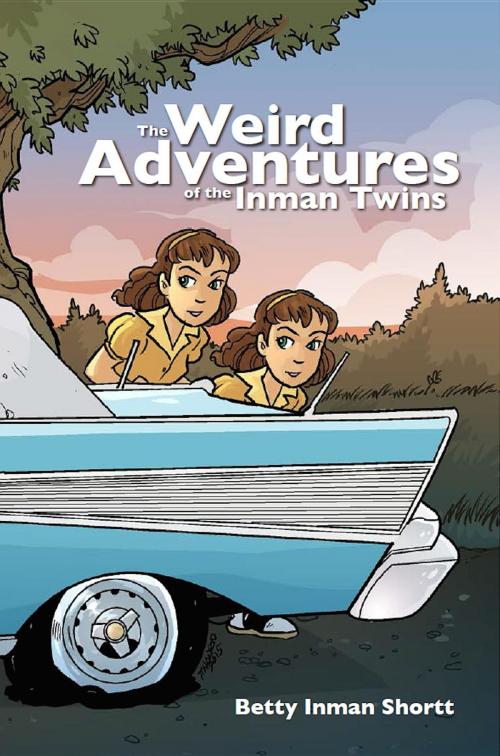 Cover of the book The Weird Adventures of the Inman Twins by Betty Inman Shortt, Goldminds Publishing, LLC