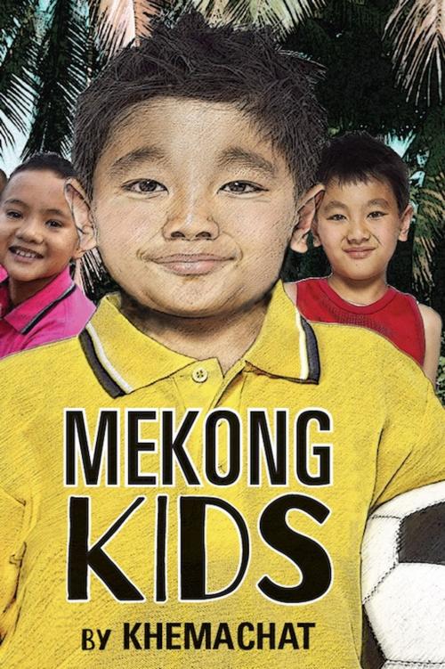 Cover of the book Mekong Kids by Khemachat, Peter Ross (Translator), Silkworm Books