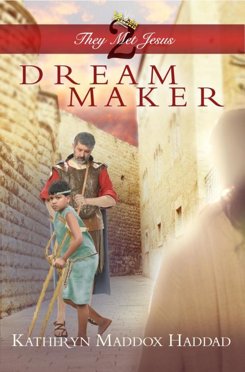 Cover of the book Dream Maker by Katheryn Maddox Haddad, Katheryn C. Haddad