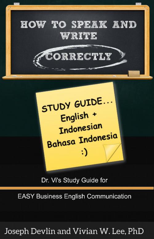 Cover of the book How to Speak and Write Correctly: Study Guide (English + Indonesian) by Vivian W Lee, Joseph Devlin, Insight Circle Publishing -- a division of Global Marketing Communications Network, Inc. (GLOBAL MCN)