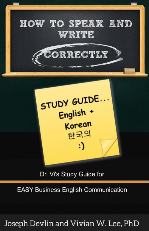 Cover of the book How to Speak and Write Correctly: Study Guide (English + Korean) by Vivian W Lee, Joseph Devlin, Insight Circle Publishing -- a division of Global Marketing Communications Network, Inc. (GLOBAL MCN)