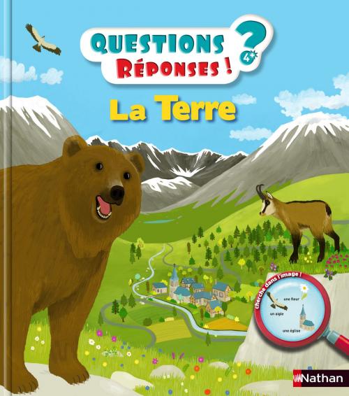 Cover of the book La Terre - Questions/Réponses - doc dès 5 ans by Anne-Sophie Baumann, Nathan