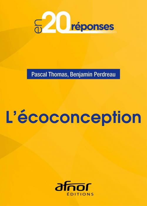 Cover of the book L'écoconception by Pascal Thomas, Benjamin Perdreau, AFNOR Editions