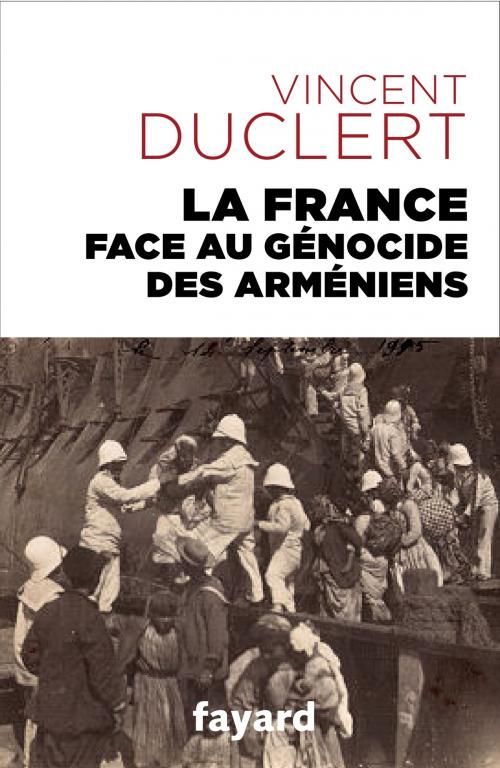 Cover of the book La France face au génocide des Arméniens by Vincent Duclert, Fayard