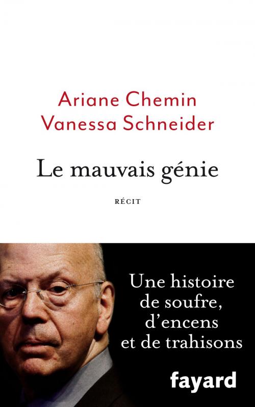 Cover of the book Le mauvais génie by Ariane Chemin, Vanessa Schneider, Fayard