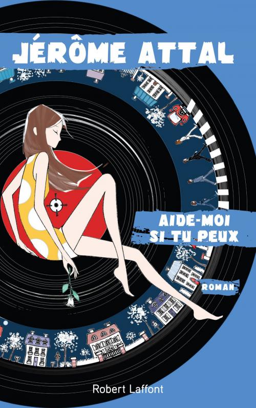 Cover of the book Aide-moi si tu peux by Jérôme ATTAL, Groupe Robert Laffont