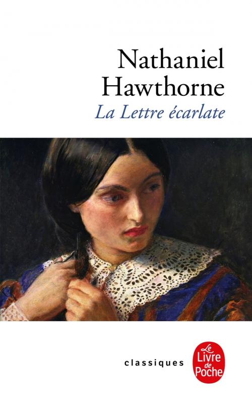 Cover of the book La Lettre écarlate by Nathaniel Hawthorne, Le Livre de Poche