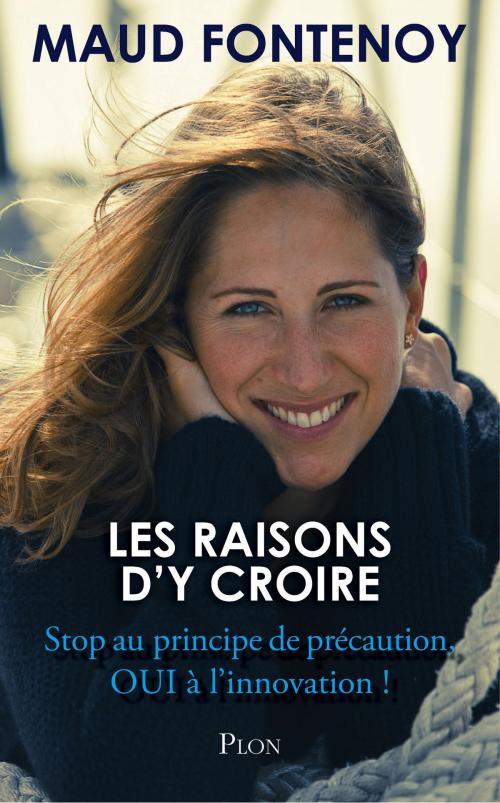 Cover of the book Les raisons d'y croire by Maud FONTENOY, Place des éditeurs