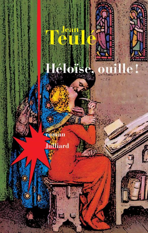Cover of the book Héloïse, ouille ! by Jean TEULÉ, Groupe Robert Laffont