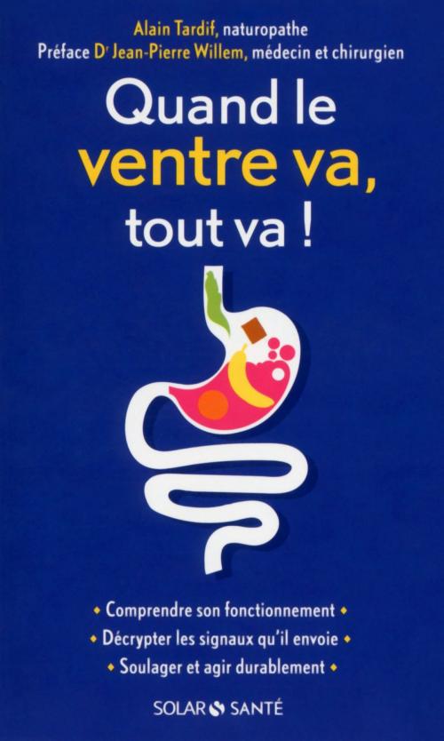 Cover of the book Quand le ventre va, tout va! by Alain TARDIF, Dr Jean-Pierre Willem, edi8