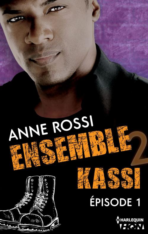 Cover of the book Ensemble - Kassi : épisode 1 by Anne Rossi, Harlequin