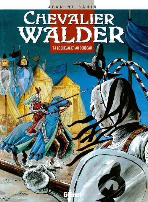 Cover of the book Chevalier Walder - Tome 04 by Jeanine Rahir, Glénat BD