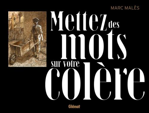 Cover of the book Mettez des mots sur votre colère by Marc Malès, Glénat BD