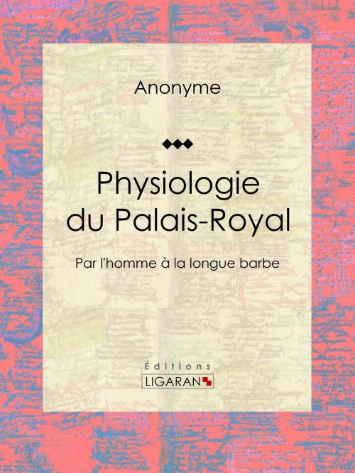 Cover of the book Physiologie du Palais-Royal by Anonyme, Ligaran, Ligaran
