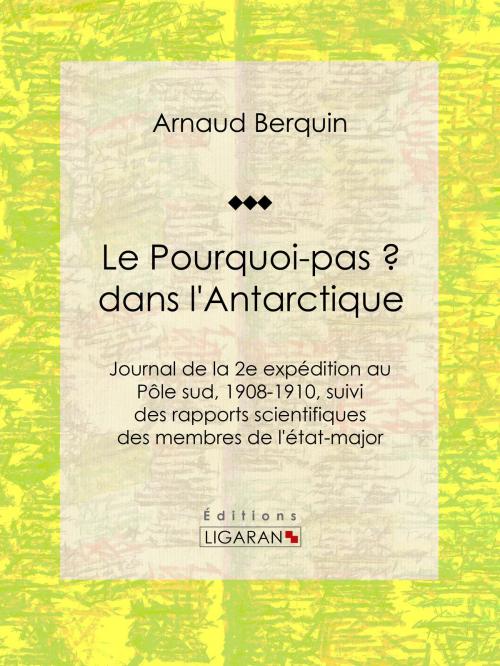 Cover of the book Le "Pourquoi-pas ?" dans l'Antarctique by Jean-Baptiste Charcot, Paul Doumer, Ligaran, Ligaran