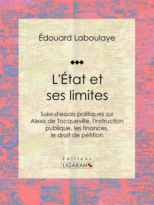 Cover of the book L'État et ses limites by Édouard Laboulaye, Ligaran, Ligaran