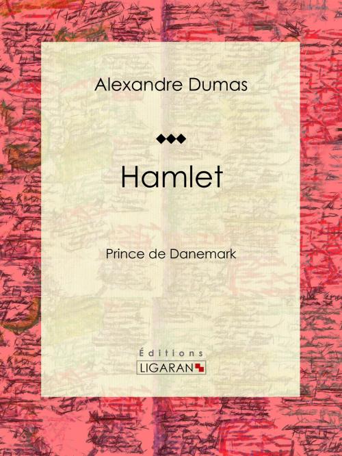 Cover of the book Hamlet by Alexandre Dumas, Ligaran, Ligaran