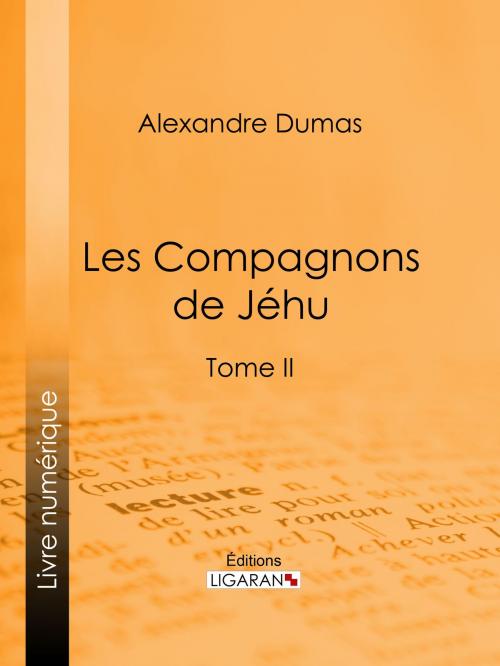 Cover of the book Les compagnons de Jéhu by Alexandre Dumas, Ligaran