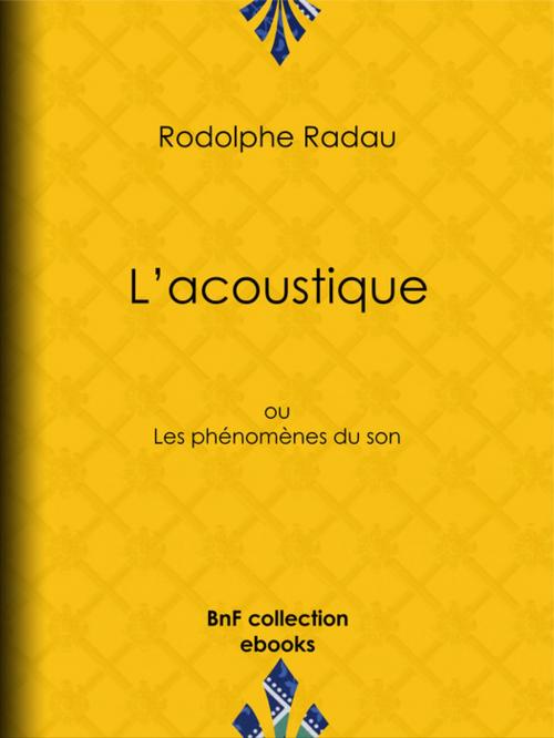 Cover of the book L'acoustique by Jean-Charles Rodolphe Radau, A. Jahandier, BnF collection ebooks