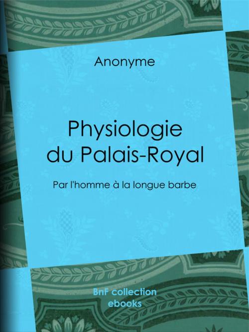 Cover of the book Physiologie du Palais-Royal by Anonyme, Séraphin, BnF collection ebooks