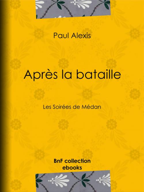 Cover of the book Après la bataille by Paul Alexis, BnF collection ebooks