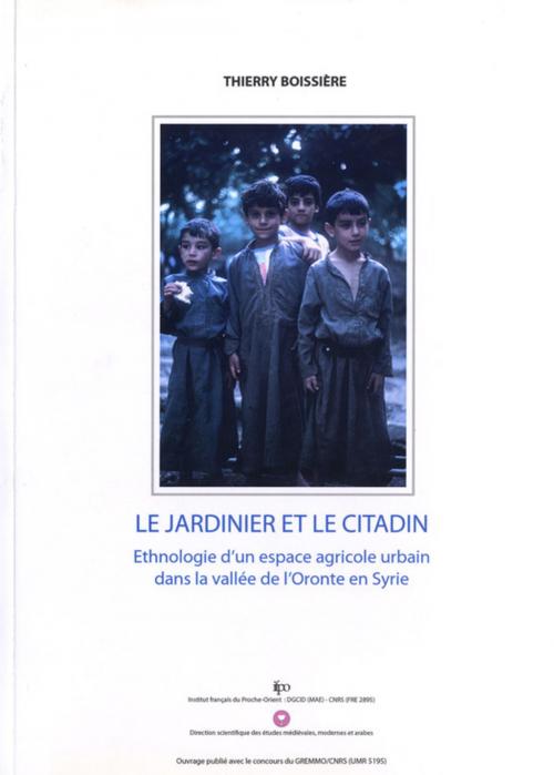 Cover of the book Le jardinier et le citadin by Thierry Boissière, Presses de l’Ifpo