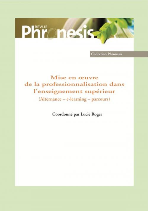 Cover of the book Mise en oeuvre de la professionnalisation dans l'enseignement supérieur (Alternance – e-learning – parcours) by Lucie Roger, Champ social Editions