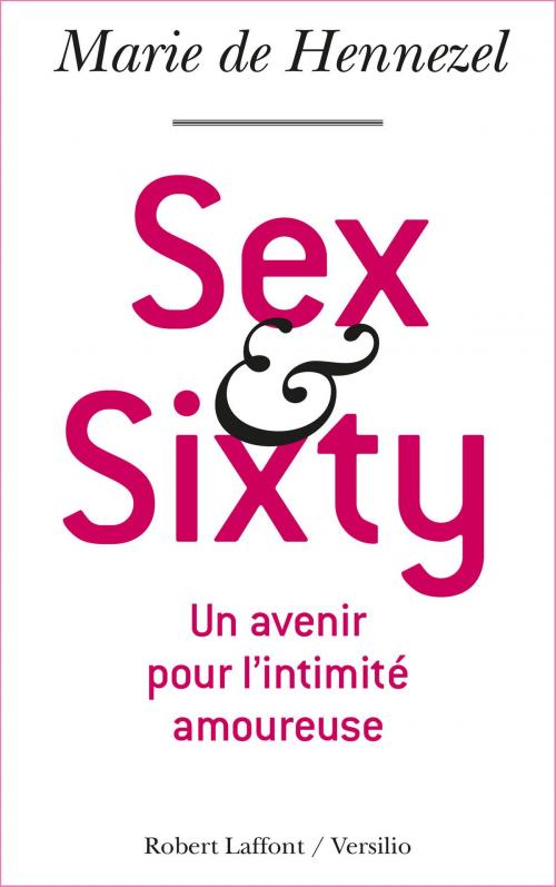 Cover of the book Sex and Sixty by Marie de Hennezel, Versilio