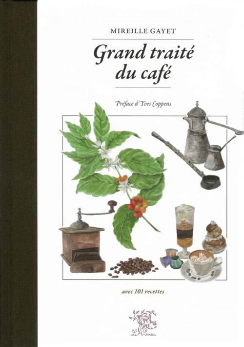 Cover of the book Grand traité du café by Mireille Gayet, Adverbum