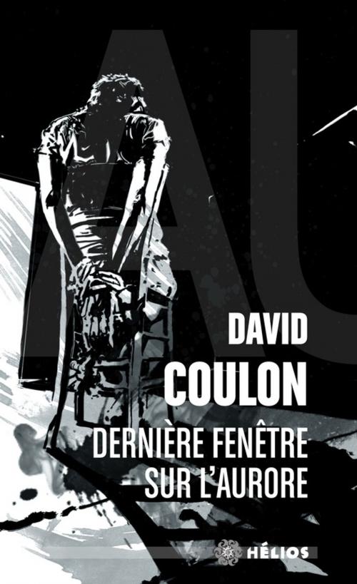 Cover of the book Dernière fenêtre sur l'aurore by David Coulon, Éditions ActuSF