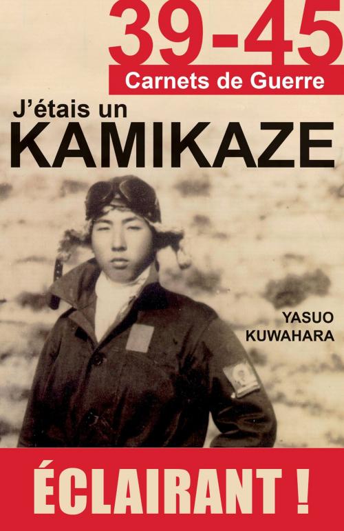 Cover of the book J'étais un Kamikaze by Yasuo Kuwahara, Jourdan