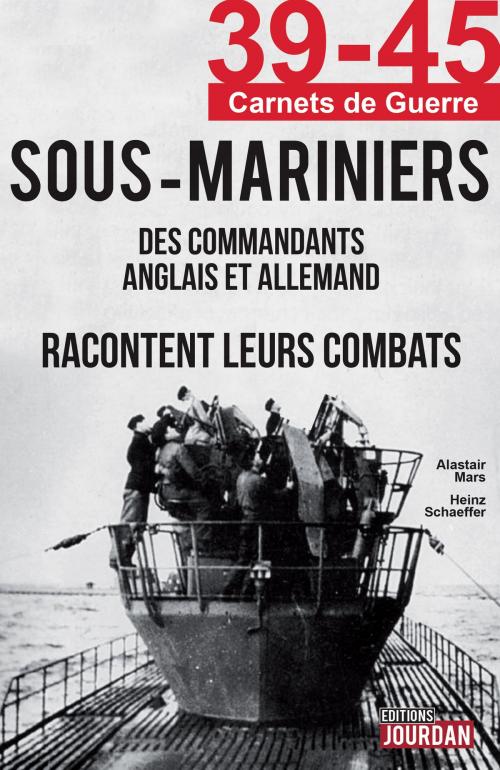 Cover of the book Sous-Mariniers by Alastair Mars, Heinz Schaeffer, Jourdan