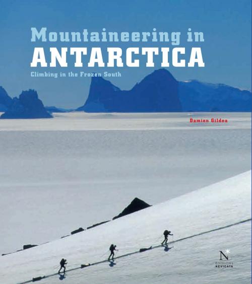 Cover of the book Ellsworth Moutains - Mountaineering in Antarctica by Damien Gildea, Nevicata