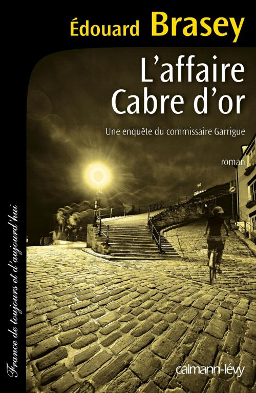 Cover of the book L'Affaire Cabre d'or by Edouard Brasey, Calmann-Lévy