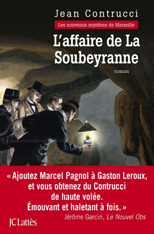Cover of the book L'affaire de la Soubeyranne by Jean Contrucci, JC Lattès