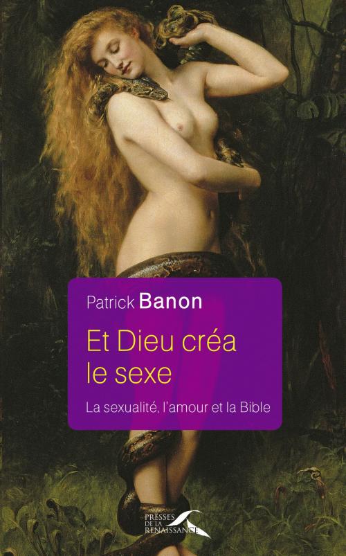 Cover of the book Et Dieu créa le sexe by Patrick BANON, Place des éditeurs