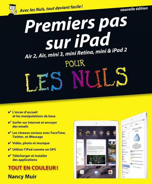 Cover of the book Premiers pas avec iPad pour les Nuls, nouvelle édition by Nancy MUIR, edi8