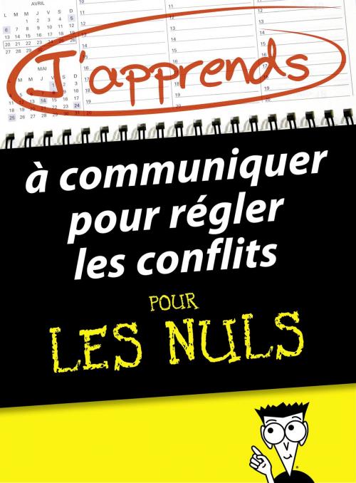 Cover of the book J'apprends à communiquer pour régler les conflits pour les Nuls by Florence BALIQUE, edi8