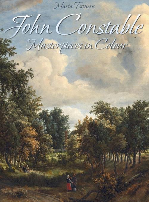 Cover of the book John Constable: Masterpieces in Colour by Maria Tsaneva, Osmora Inc.